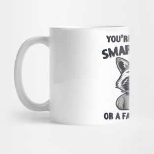 You're Either Smart A Fella Or A Fart Smella Mug